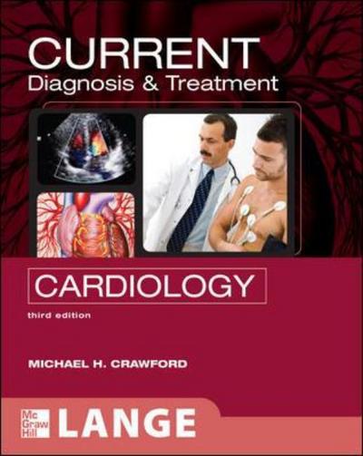 CURRENT Diagnosis & Treatment in Cardiology, Third Edition - LANGE CURRENT Series - Michael Crawford - Livros - McGraw-Hill Education - Europe - 9780071442114 - 16 de maio de 2009