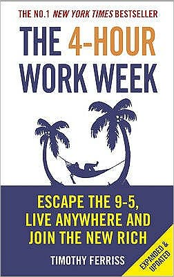 Cover for Ferriss, Timothy (Author) · The 4-Hour Work Week: Escape the 9-5, Live Anywhere and Join the New Rich (Taschenbuch) (2011)