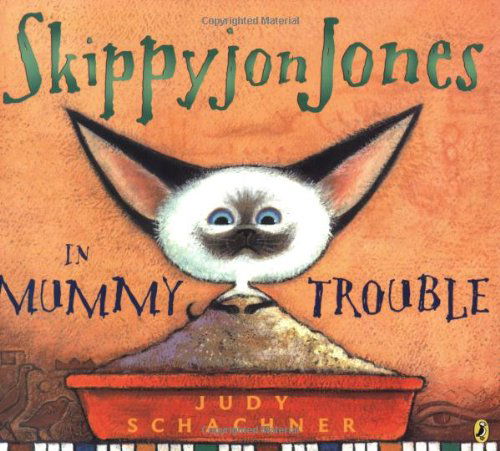 Cover for Judy Schachner · Skippyjon Jones in Mummy Trouble - Skippyjon Jones (Paperback Book) [Reprint edition] (2008)