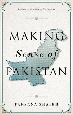 Cover for Farzana Shaikh · Making Sense of Pakistan (Book) (2018)