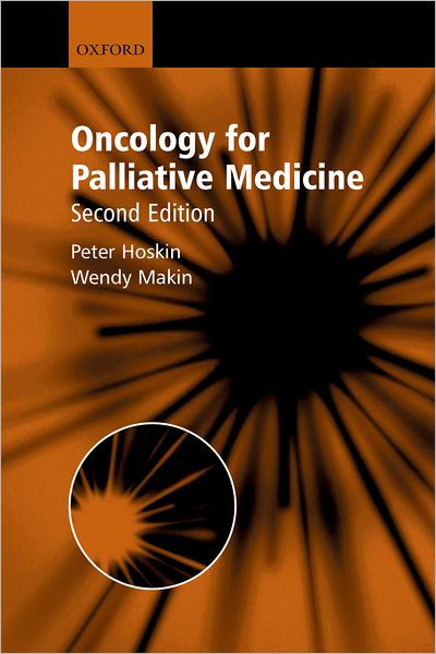 Cover for Hoskin, Peter (, Professor of Clinical Oncology, Mount Vernon Hospital, Northwood, Middlesex, UK) · Oncology for Palliative Medicine (Paperback Book) [2 Revised edition] (2003)