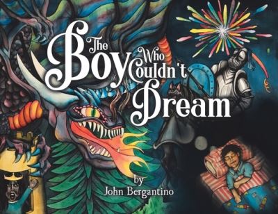 Cover for John Bergantino · The Boy Who Couldn't Dream (Paperback Book) (2021)
