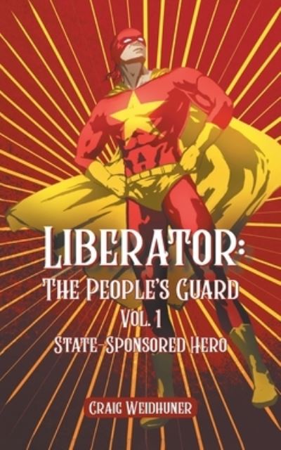 Liberator - Craig Weidhuner - Kirjat - Tellwell Talent - 9780228879114 - keskiviikko 31. elokuuta 2022