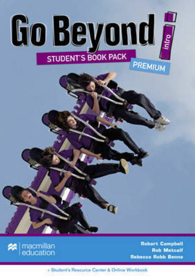 Go Beyond Student's Book Premium Pack Intro - Rebecca Robb Benne - Books - Macmillan Education - 9780230478114 - January 4, 2016