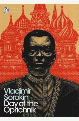 Cover for Vladimir Sorokin · Day of the Oprichnik - Penguin Modern Classics (Paperback Bog) (2018)