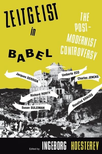 Ingeborg Hoesterey · Zeitgeist in Babel: The Postmodernist Controversy (Pocketbok) (1991)