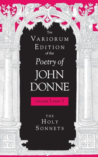 The Variorum Edition of the Poetry of John Donne, Volume 7.1: The Anniversaries and the Epicedes and Obsequies - The Variorum Edition of the Poetry of John Donne - John Donne - Books - Indiana University Press - 9780253318114 - March 22, 1995