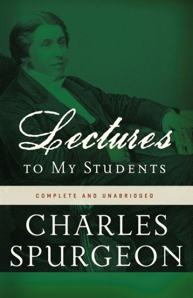 Lectures to My Students - Charles H. Spurgeon - Books - Zondervan - 9780310329114 - December 5, 1979