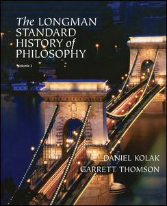 Cover for Kolak, Daniel (William Paterson University, Wayne, New Jersey, USA) · The Longman Standard History of Philosophy, VOL 1 &amp; 2 (Book) (2005)