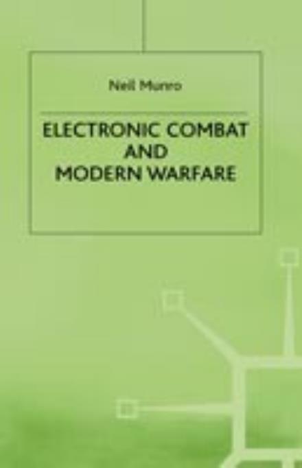 Cover for Neil Munro · Electronic Combat and Modern Warfare: The Quick and the Dead (Gebundenes Buch) (1991)