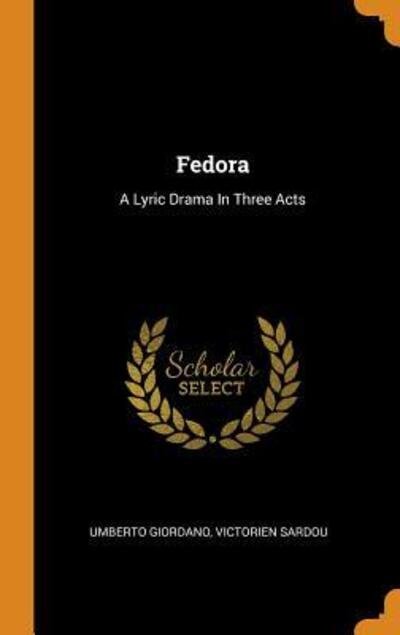 Cover for Umberto Giordano · Fedora A Lyric Drama In Three Acts (Gebundenes Buch) (2018)