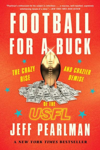 Cover for Jeff Pearlman · Football For A Buck: The Crazy Rise and Crazier Demise of the USFL (Paperback Book) (2019)