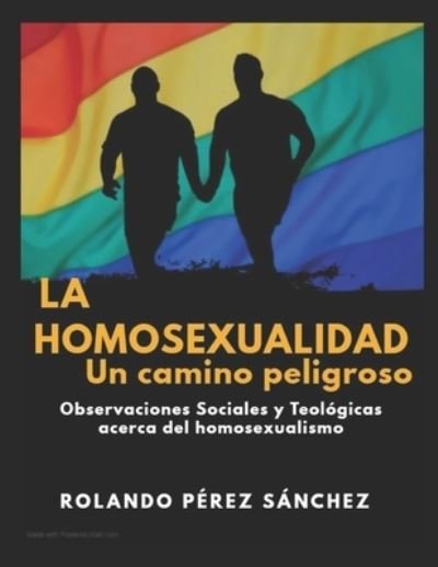 Cover for Rolando Perez Sanchez · La homosexualidad, un camino peligroso (Taschenbuch) (2018)