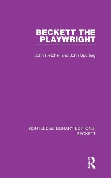 Cover for John Fletcher · Beckett the Playwright - Routledge Library Editions: Beckett (Hardcover bog) (2021)