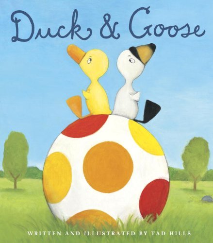 Cover for Tad Hills · Duck &amp; Goose (Hardcover bog) [First edition] (2006)