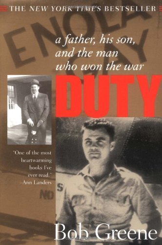 Cover for Bob Greene · Duty: a Father, His Son, and the Man Who Won the War (Paperback Book) [Reprint edition] (2001)