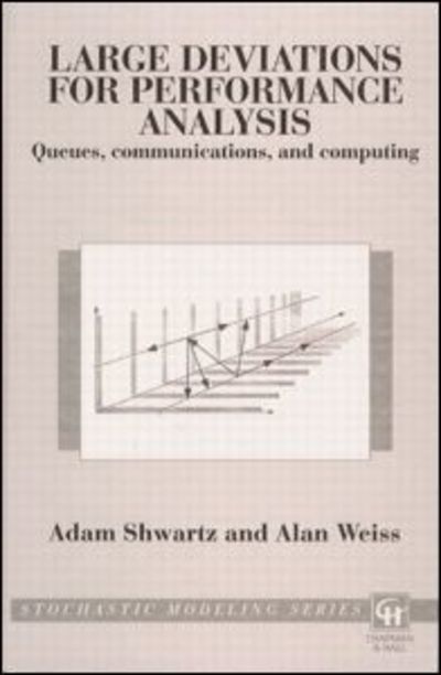 Cover for Adam Schwartz · Large Deviations for Performance Analysis: Queues, Communication and Computing - Stochastic Modeling (Hardcover Book) (1995)