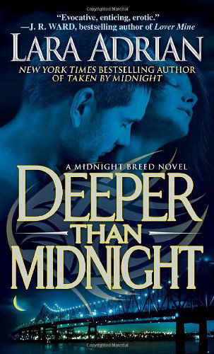 Cover for Lara Adrian · Deeper Than Midnight (The Midnight Breed, Book 9) (Paperback Book) (2011)