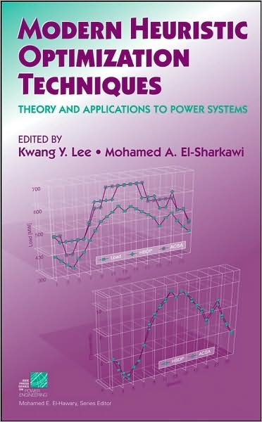 Cover for Lee · Modern Heuristic Optimization Techniques: Theory and Applications to Power Systems - IEEE Press Series on Power and Energy Systems (Innbunden bok) (2008)
