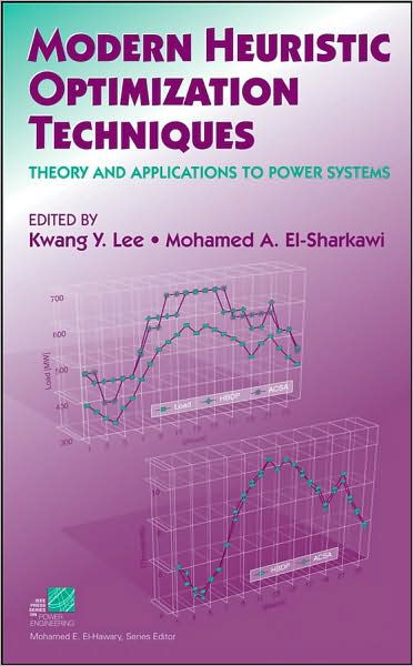 Cover for Lee · Modern Heuristic Optimization Techniques: Theory and Applications to Power Systems - IEEE Press Series on Power and Energy Systems (Hardcover bog) (2008)