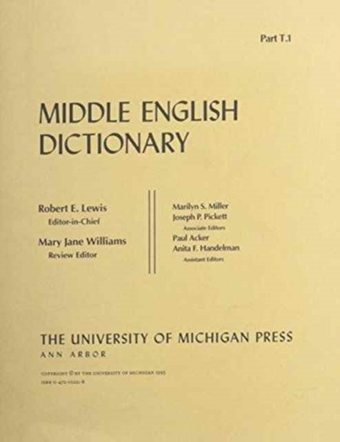 Middle English Dictionary: T.1 - Middle English Dictionary -  - Livros - The University of Michigan Press - 9780472012114 - 31 de maio de 1993