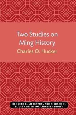 Cover for Charles Hucker · Two Studies on Ming History - Michigan Monographs In Chinese Studies (Paperback Bog) (2021)