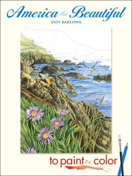 Cover for Dot Barlowe · America the Beautiful to Paint or Color - Dover Art Coloring Book (MERCH) (2006)