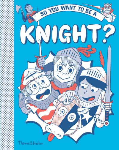 Cover for Michael Prestwich · So you want to be a Knight? - So you want to be (Hardcover Book) (2021)