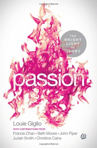 Cover for Louie Giglio · Passion: the Bright Light of Glory (Paperback Bog) (2014)