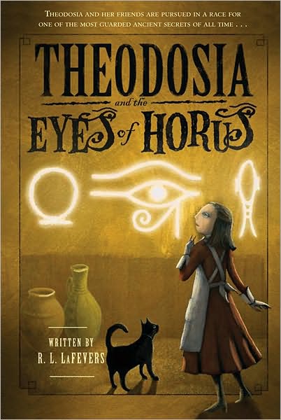 Cover for R. L. Lafevers · Theodosia and the Eyes of Horus (Paperback Book) (2011)