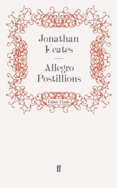 Cover for Jonathan Keates · Allegro Postillions (Paperback Book) [Main edition] (2009)