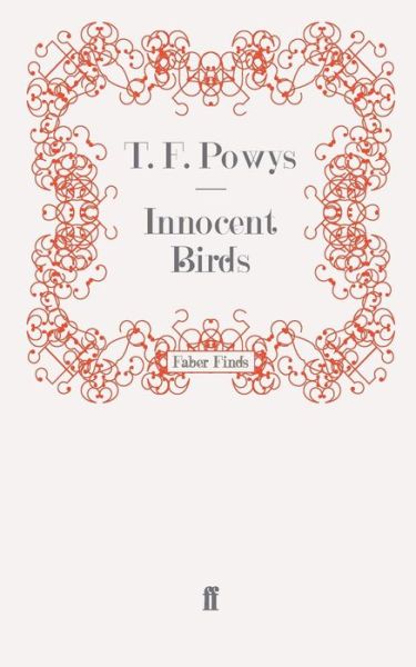 Cover for T. F. Powys · Innocent Birds (Paperback Book) [Main edition] (2011)