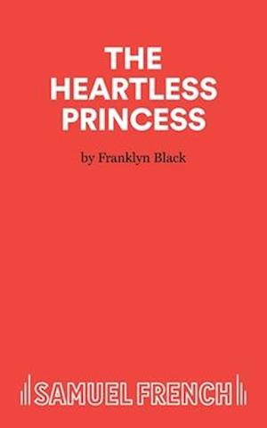 Cover for Franklyn Black · Heartless Princess: Pantomime - Acting Edition (Paperback Book) (2024)