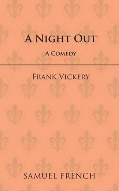 A Night Out - Acting Edition S. - Frank Vickery - Książki - Samuel French Ltd - 9780573120114 - 1 maja 1986