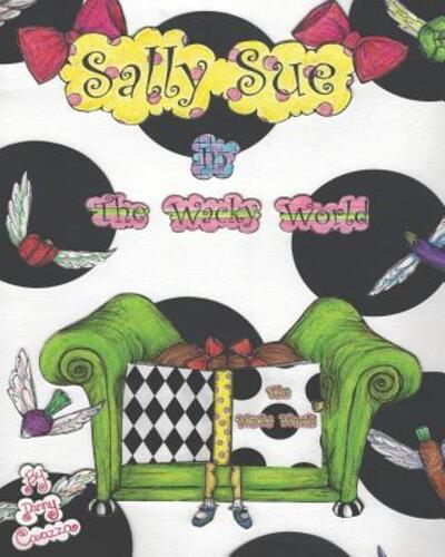 Cover for Danny Cavazza · Sally Sue In The Wacky World (Paperback Book) (2019)