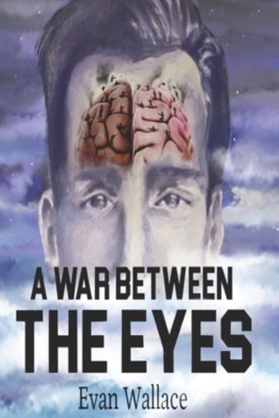 Cover for Evan Christopher Wallace · A War Between the Eyes (Paperback Book) (2020)