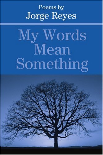 Cover for Jorge Reyes · My Words Mean Something (Paperback Book) (2002)