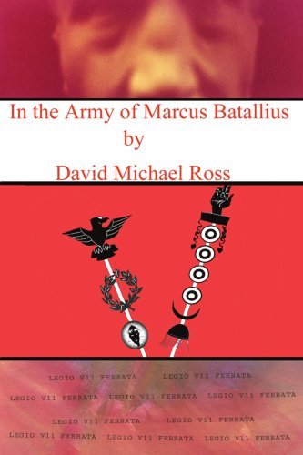 In the Army of Marcus Batallius - David Ross - Books - iUniverse - 9780595249114 - October 8, 2002