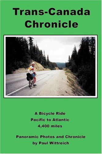 Cover for Paul Wittreich · Trans-Canada Chronicle: A Bicycle Ride Pacific to Atlantic 4,400 miles (Paperback Book) (2003)