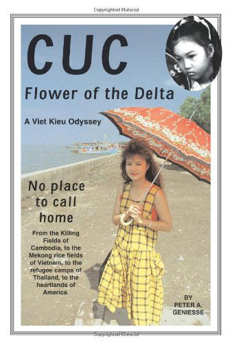 Cover for Peter Geniesse · Cuc: Flower of the Delta: a Viet Kieu Odyssey (Paperback Book) (2004)