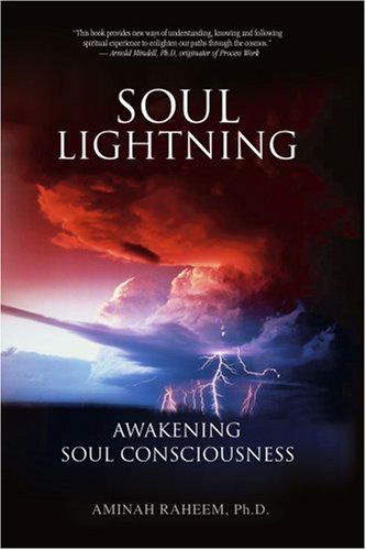 Cover for Aminah Raheem  Ph.d · Soul Lightning: Awakening Soul Consciousness (Pocketbok) (2005)