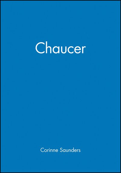 Cover for C Saunders · Chaucer - Blackwell Guides to Criticism (Hardcover bog) (2001)