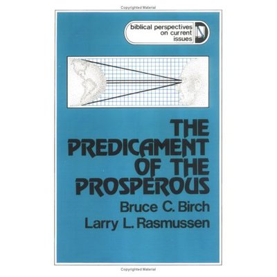 Cover for Larry L. Rasmussen · The Predicament of the Prosperous (Biblical Perspectives on Current Issues) (Taschenbuch) [1st edition] (1978)