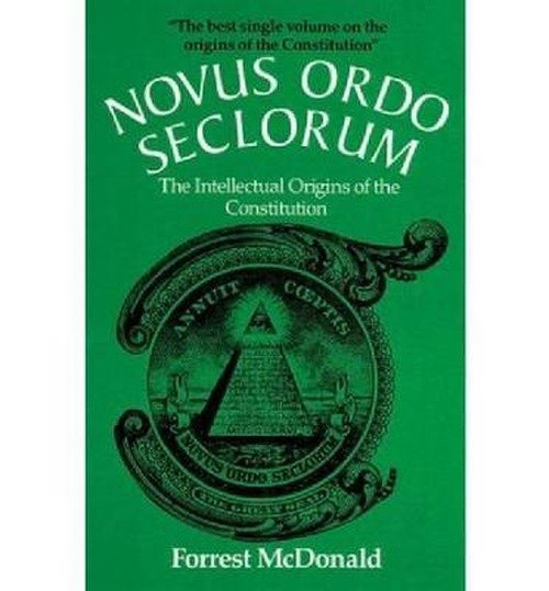 Novus Ordo Seclorum: Intellectual Origins of the Constitution - Forrest McDonald - Books - University Press of Kansas - 9780700603114 - December 1, 1985