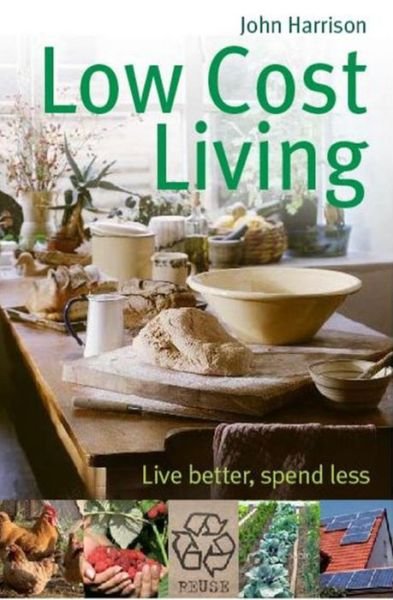 Cover for John Harrison · Low-Cost Living: Live better, spend less (Paperback Book) (2009)