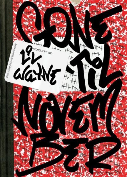Cover for Lil Wayne · Gone 'til November (Buch) (2016)