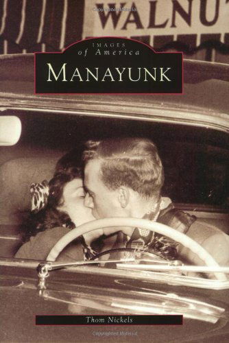 Cover for Thom Nickels · Manayunk (Pa) (Images of America) (Paperback Book) (2001)