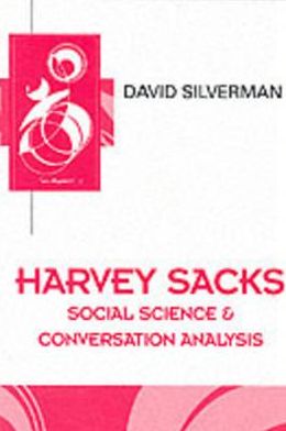 Cover for Silverman, David (Goldsmith's College, London) · Harvey Sacks: Social Science and Conversation Analysis - Key Contemporary Thinkers (Paperback Book) (1998)