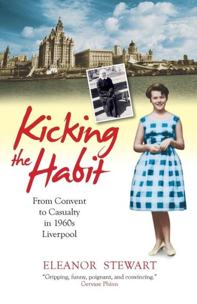 Cover for The Wright Sisters · Kicking the Habit: From Convent to Casualty in 1960s Liverpool (Paperback Book) [New edition] (2013)