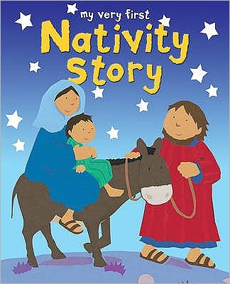 Cover for Lois Rock · My Very First Nativity Story - My Very First (Hardcover Book) (2015)